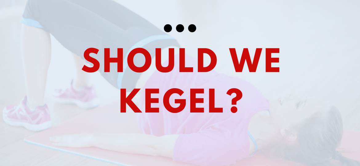 Should We Kegel?, Blog