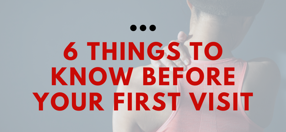 6 THINGS TO KNOW BEFORE YOUR FIRST VISIT TO CORE PT