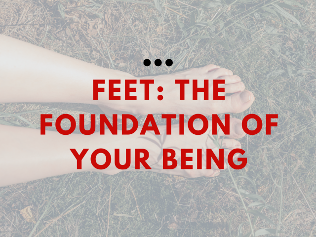 a photo of feet as the header image about feet being your foundation