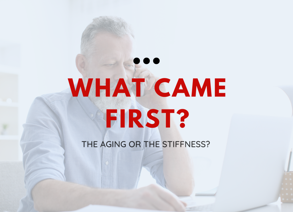 What Came First: The Aging or The Stiffness?