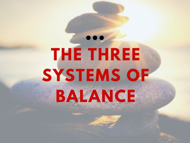 a photo to represent the blog post "the three systems of balance"