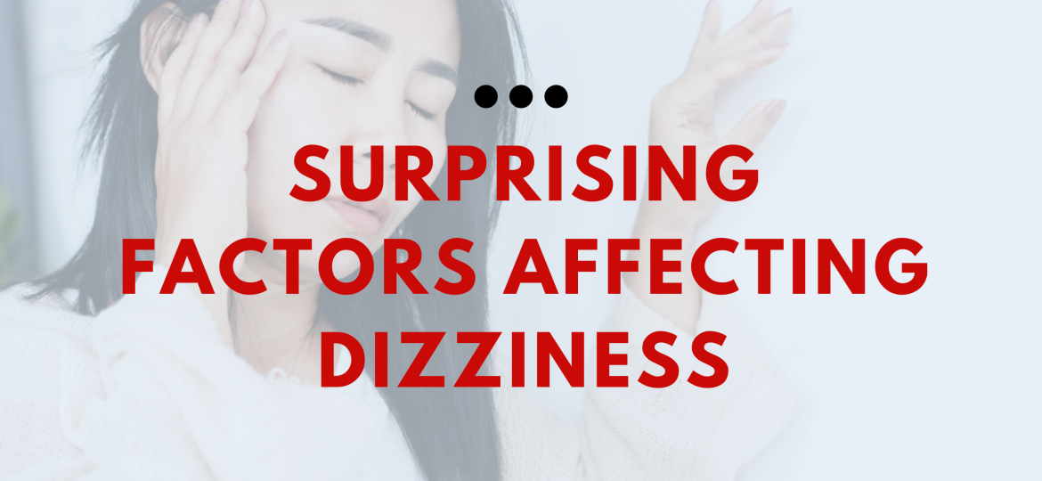 a photo of a woman who is feeling dizzy related to a blog post about the factors affecting dizziness