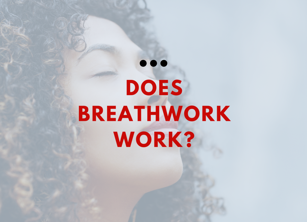 Does Breathwork Work?