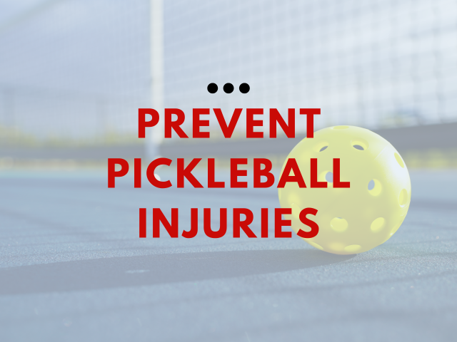 Prevent Pickleball Injuries